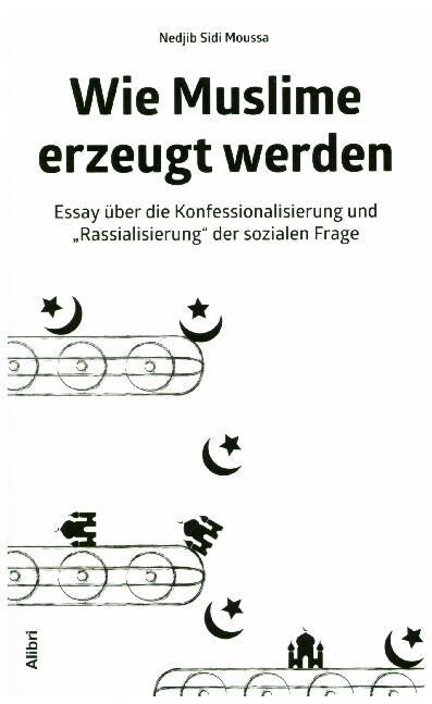 Wie Muslime erzeugt werden (Paperback)