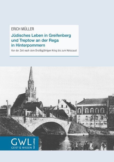 Judisches Leben in Greifenberg und Treptow an der Rega in Hinterpommern (Paperback)