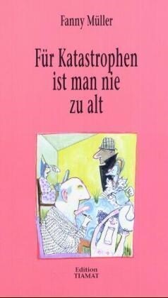 Fur Katastrophen ist man nie zu alt (Paperback)