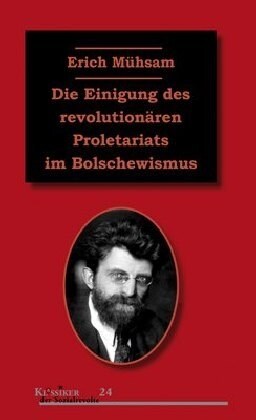 Die Einigung des revolutionaren Proletariats im Bolschewismus (Paperback)