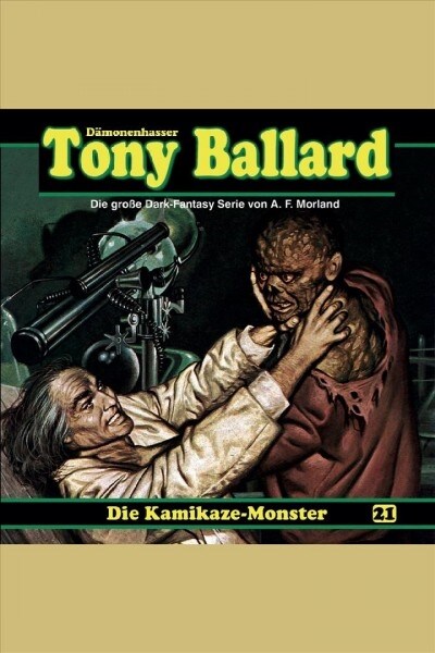 Tony Ballard - Die Kamikaze-Monster, 1 Audio-CD (CD-Audio)