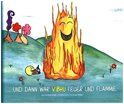 . . .und dann war Vibhu Feuer und Flamme (Hardcover)