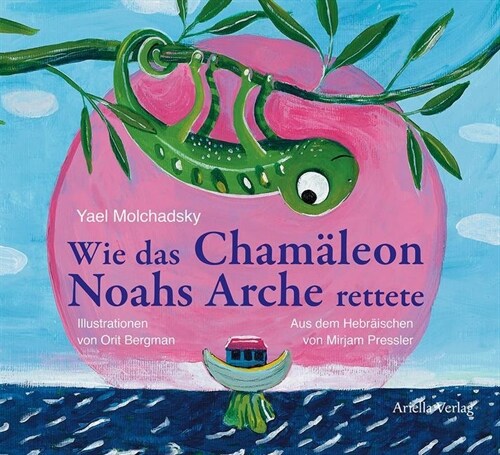 Wie das Chamaleon Noahs Arche rettete (Hardcover)