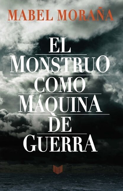 El monstruo como maquina de guerra (Paperback)