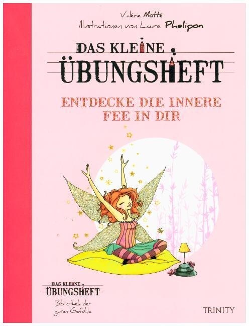 Das kleine Ubungsheft - Entdecke die innere Fee in dir (Paperback)