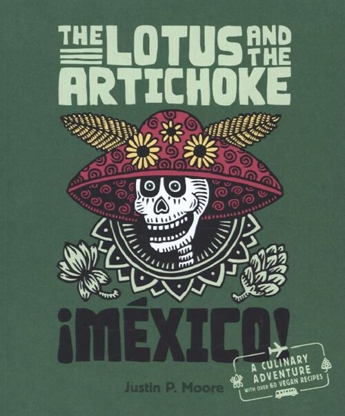 The Lotus an the Artichoke - Mexico! (Paperback)