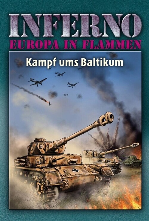 Inferno - Europa in Flammen - Kampf ums Baltikum (Hardcover)