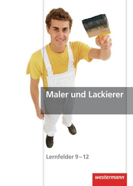 Maler und Lackierer, Lernfelder 9-12 (Hardcover)