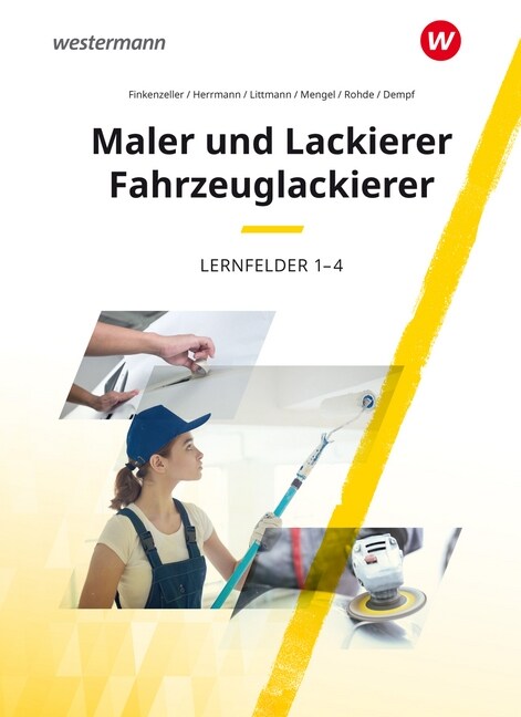 Maler und Lackierer / Fahrzeuglackierer Lernfelder 1-4: Schulerband (Hardcover)