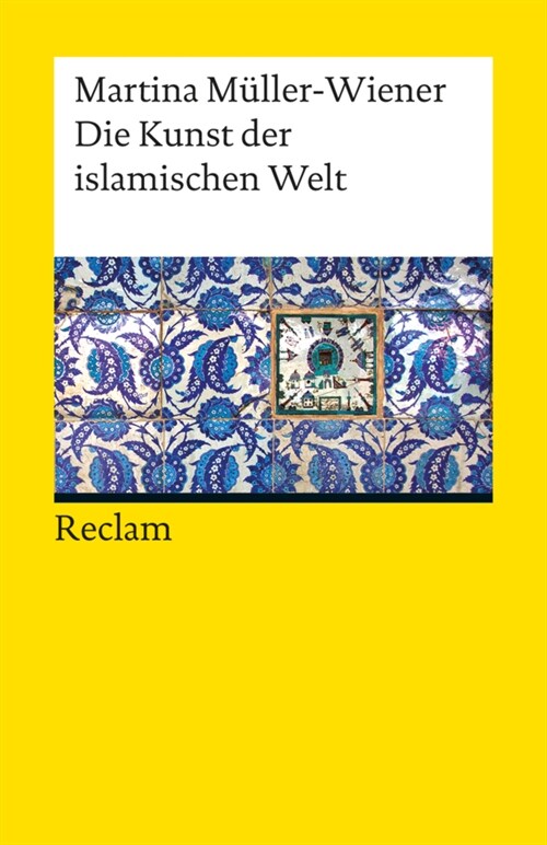 Die Kunst der islamischen Welt (Paperback)