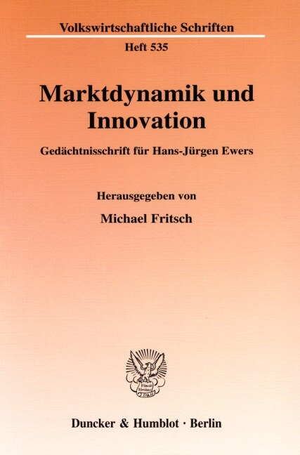 Marktdynamik Und Innovation: Gedachtnisschrift Fur Hans-Jurgen Ewers (Paperback)