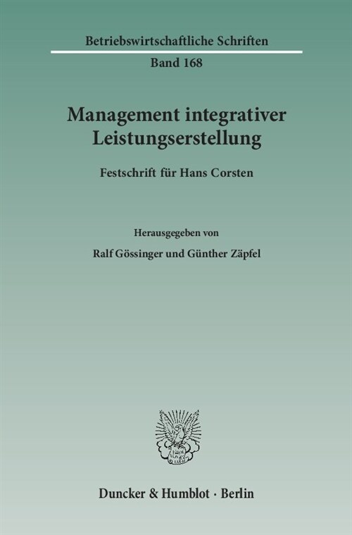 Management Integrativer Leistungserstellung: Festschrift Fur Hans Corsten (Hardcover)