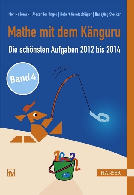 Mathe mit dem Kanguru - Die schonsten Aufgaben 2012 bis 2014 (Hardcover)