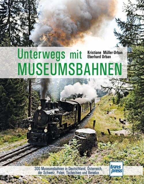 Unterwegs mit Museumsbahnen (Hardcover)