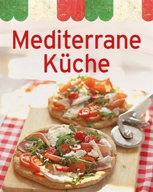 Mediterrane Kuche (Hardcover)
