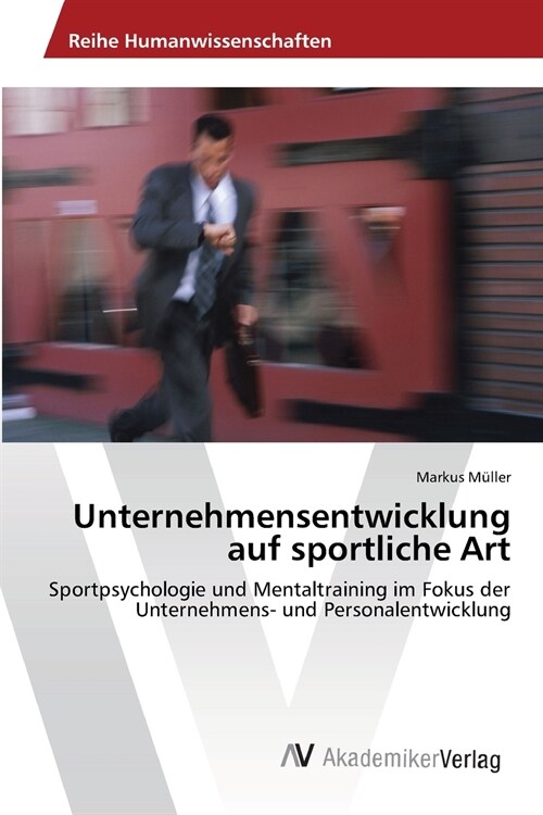 Unternehmensentwicklung auf sportliche Art (Paperback)