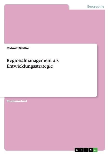 Regionalmanagement als Entwicklungsstrategie (Paperback)