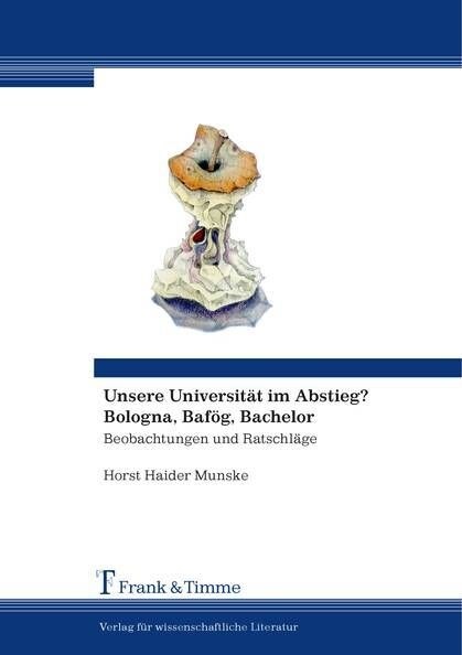 Unsere Universitat im Abstieg？ Bologna, Bafog, Bachelor (Paperback)