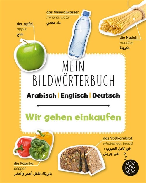 Mein Bildworterbuch Arabisch - Englisch - Deutsch: Wir gehen einkaufen (WX)