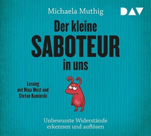 Der kleine Saboteur in uns - Unbewusste Widerstande erkennen und auflosen, 4 Audio-CDs (CD-Audio)