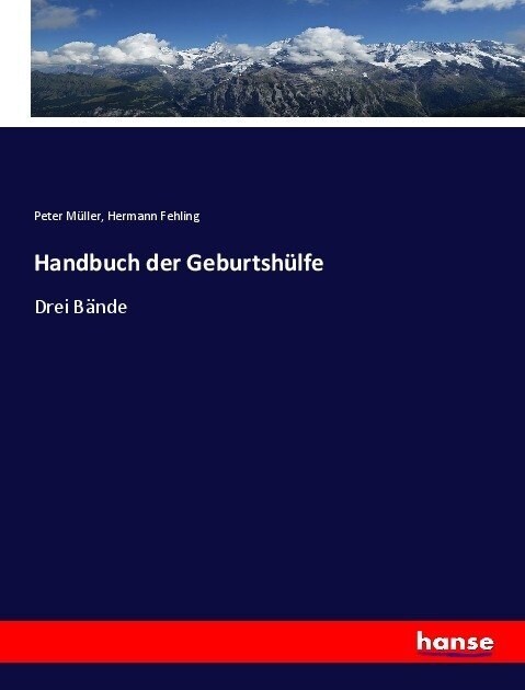 Handbuch der Geburtsh?fe: Drei B?de (Paperback)