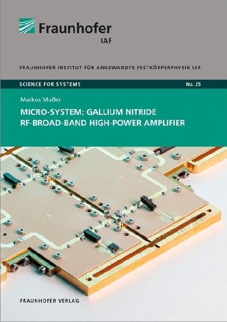 Micro-System: Gallium Nitride RF-Broad-Band High-Power Amplifier. (Paperback)