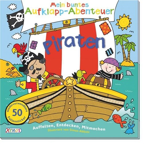 Mein buntes Aufklapp-Abenteuer: Piraten (Hardcover)