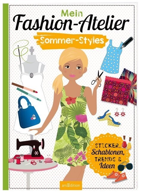 Mein Fashion-Atelier Sommer-Styles (Paperback)