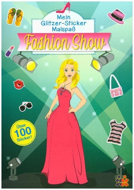 Mein Glitzer-Sticker Malspaß. Fashion Show (Paperback)