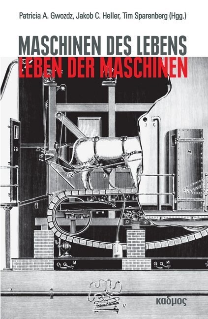 Maschinen des Lebens - Leben der Maschinen (Paperback)