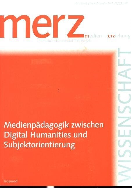 Medienpadagogik zwischen Digital Humanities und Subjektorientierung (Paperback)