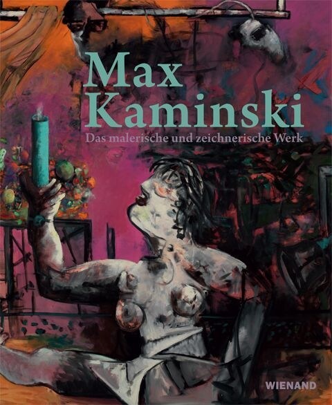 Max Kaminski. Das malerische und zeichnerische Werk (Hardcover)