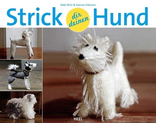 Strick dir deinen Hund (Hardcover)