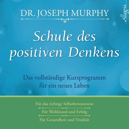Schule des positiven Denkens, 3 Audio-CDs (CD-Audio)