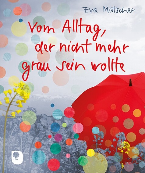 Vom Alltag, der nicht mehr grau sein wollte (Pamphlet)