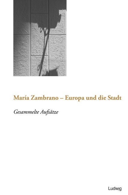 Maria Zambrano - Europa und die Stadt (Paperback)