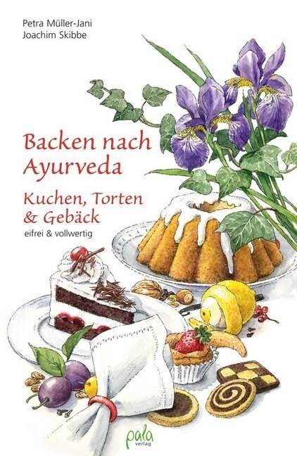 Backen nach Ayurveda - Kuchen, Torten & Geback (Hardcover)
