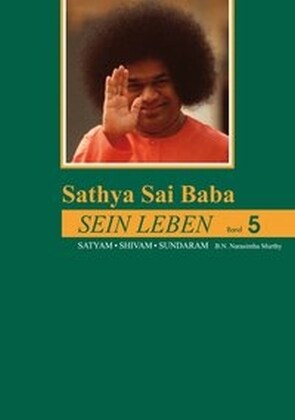 Sathya Sai Baba - Sein Leben. Bd.5 (Hardcover)