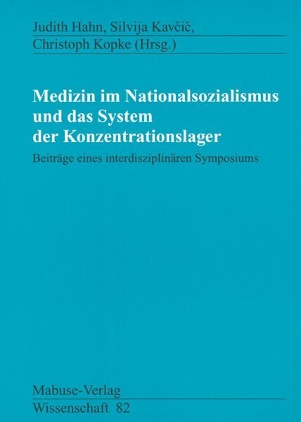 Medizin im Nationalsozialismus und das System der Konzentrationslager (Paperback)