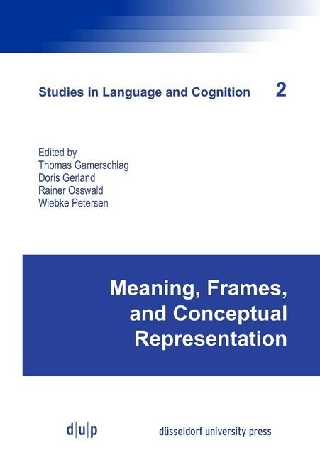 Meaning, Frames, and Conceptual Representation (Paperback)