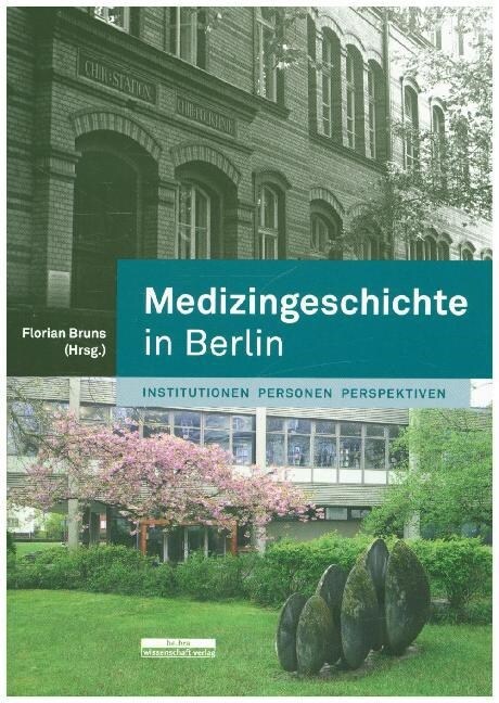 Medizingeschichte in Berlin (Paperback)