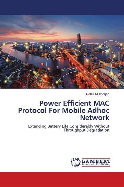 Power Efficient MAC Protocol For Mobile Adhoc Network (Paperback)