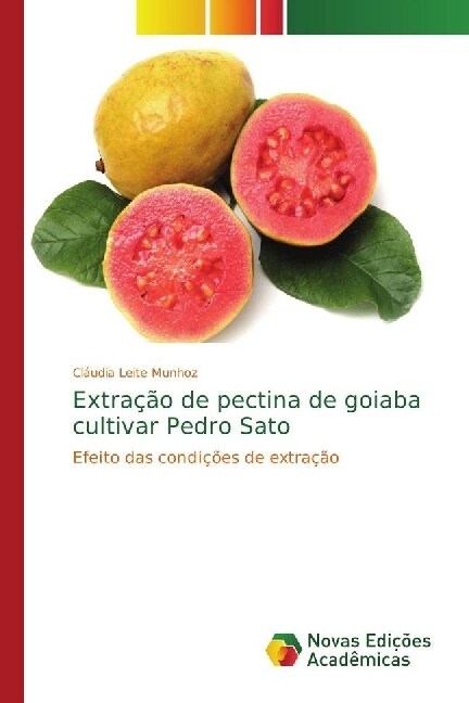 Extra豫o de pectina de goiaba cultivar Pedro Sato (Paperback)