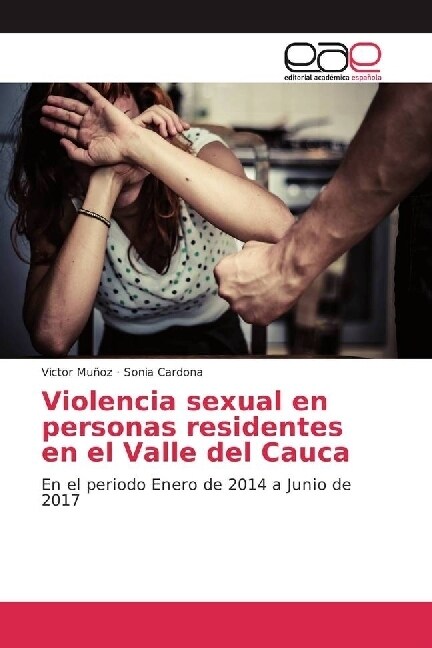 Violencia sexual en personas residentes en el Valle del Cauca (Paperback)