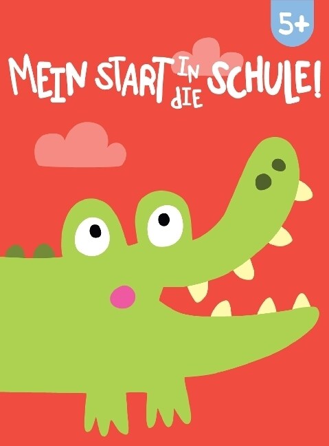 Mein Start in die Schule! 5+ (Paperback)