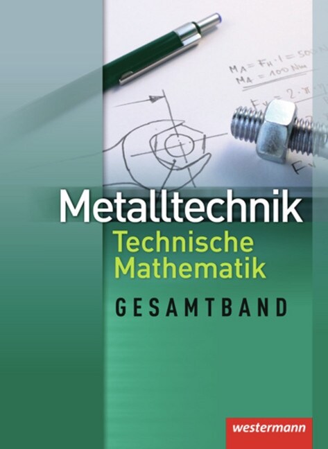 Metalltechnik, Technische Mathematik (Gesamtband) (Paperback)