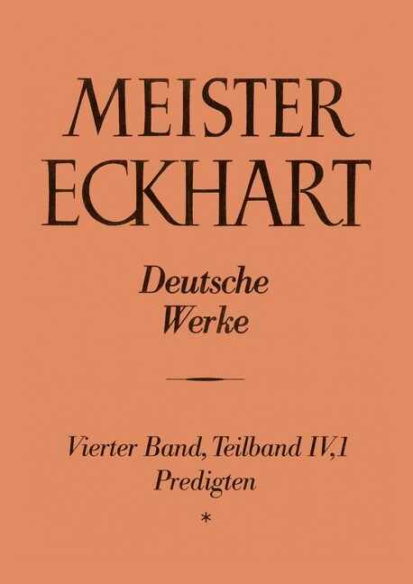 Meister Eckhart. Deutsche Werke Band 4,1: Predigten: Herausgegeben Und Ubersetzt Von Georg Steer Unter Mitarbeit Von Wolfgang Klimanek Und Freimut Los (Hardcover)