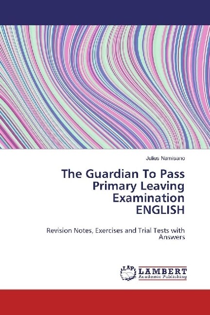 The Guardian To Pass Primary Leaving Examination ENGLISH (Paperback)