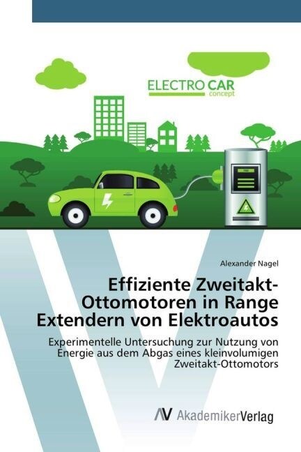Effiziente Zweitakt-Ottomotoren in Range Extendern von Elektroautos (Paperback)