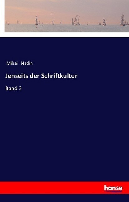 Jenseits der Schriftkultur: Band 3 (Paperback)